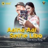 Antara、DHARMA《Aaina Aai Selfie Libo》[MP3/LRC]