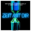 Anstandslos & Durchgeknallt、Jazzy Gudd、Dize - Zeit mit dir