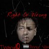 Twanie10、Prince Von - Right Or Wrong (feat. Prince Von)(Explicit)