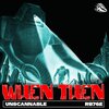 Unscannable - When Then (Original Mix)