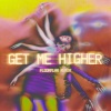 GEoRGiA、david jackson《Get Me Higher (Floorplan Remix)》[MP3/LRC]