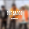 Newton、Beat.S. - Que Saoco Dembow