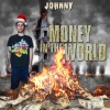 Johnny《Money In The World (Explicit)》[MP3/LRC]