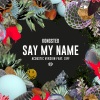 Kongsted、Siff - Say My Name (Acoustic Version)
