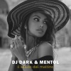 Mentol、DJ Dark - Il saluto del mattino (RadioEdit)