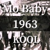 Mo Baby、Kool - 1963 (feat. Kool)(Explicit)