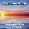 Meeresrauschen zum Einschlafen、Naturgeräusche、Meeres Rauschen - Wellenrauschen zum Stressabbau