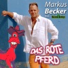 Markus Becker、Mallorca Cowboys《Das Rote Pferd (Après Ski Version)》[MP3/LRC]