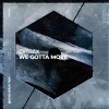 Cytrax《We Gotta Move》[MP3/LRC]