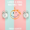 Kiral、Landis - Wasting Time