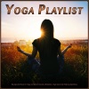 Yoga Music Playlists For Yoga Class、Yoga Music、Yoga《Yoga Playlist》[MP3/LRC]