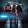 Sebastian Yatra、Wisin、Nacho - Alguien Robo