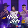 Lorenzo Castro、Pedro Paulo & Alex - Hoje Pode (Ao Vivo)