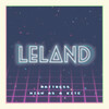 Leland - Mattress (High As A Kite Version)