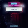 NOTD、Felix Jaehn、Captain Cuts、Georgia Ku - So Close (Dwilly Remix)