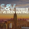 S&V、Terri B! - I've Been Waiting