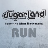 Sugarland、Matt Nathanson《Run (Sugarland Version)》[MP3/LRC]