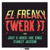 El Freaky、Jiggy D、Buxxi、Stanley Jackson、Irie Kingz《Twerk It》[MP3/LRC]