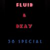FLUID - 38SPECIAL (Explicit)