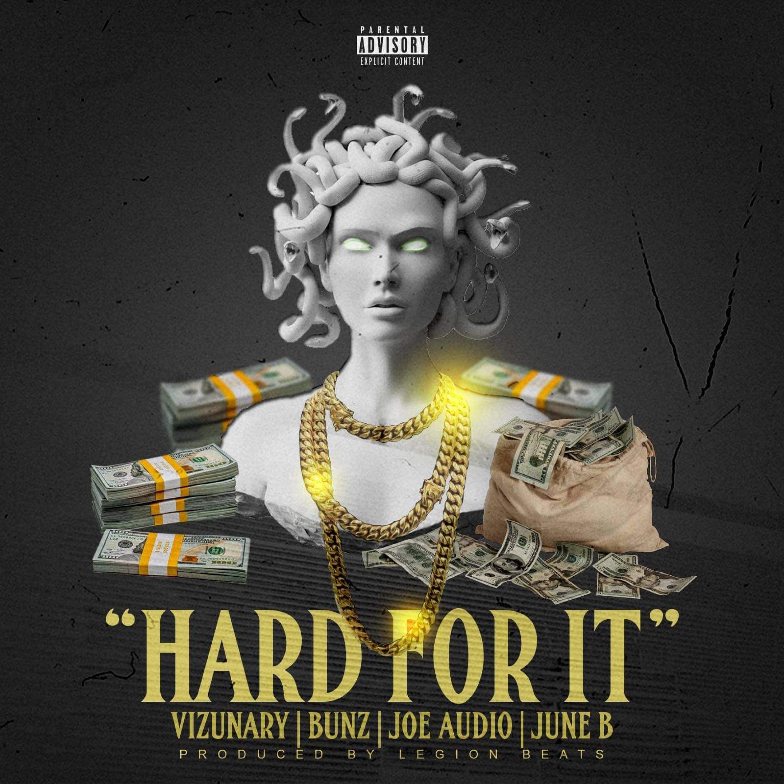 Vizunary、Joe Audio、June B、BunZ - Hard For It (feat. Bunz, Joe Audio & June B)(Explicit)