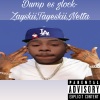 Zayskii、Tayeeskii、Netta《Dump es glock (Explicit)》[MP3/LRC]