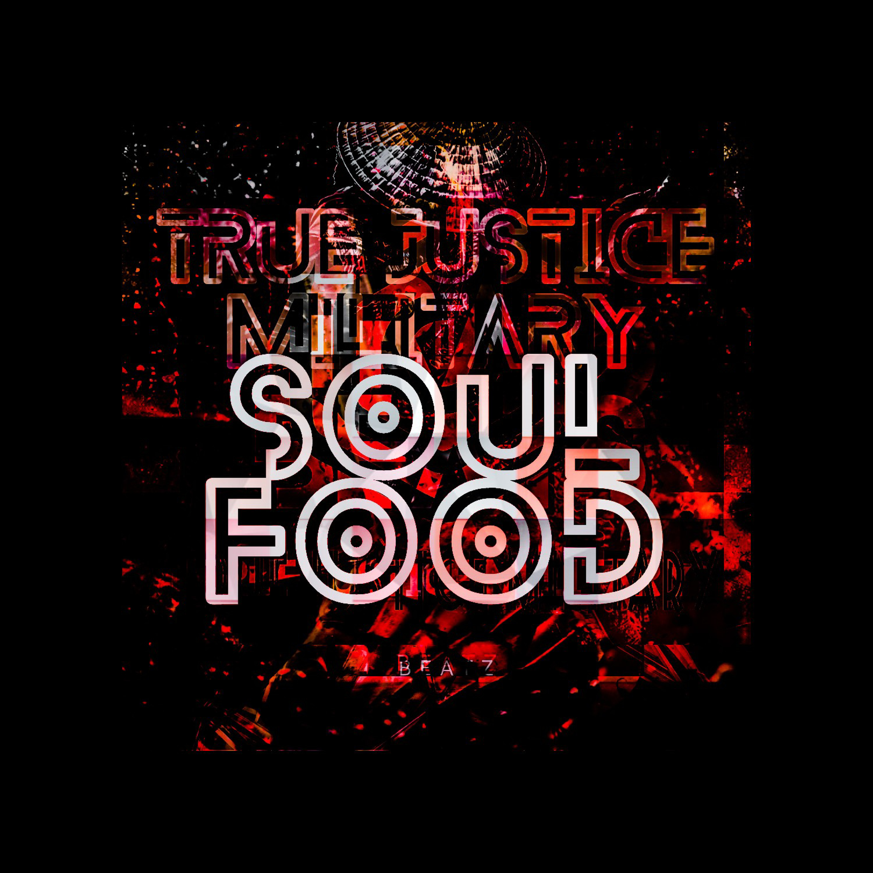 True Justice Military - Soul Food