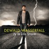 Dewald Wasserfall - Jy Is Die Storm