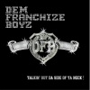 Dem Franchize Boyz《Talkin’ Out Da Side Of Ya Neck》[MP3/LRC]