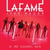 Lafame、Juan Magan、Fito Blanko - Si Me Quieres Bien