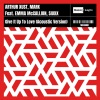 Arthur Xust、Emma McCallion、Siuxx、Arturo Chust Estruch、Marc Daniel Gonzalez Comes、Mark - Give It up to Love (Acoustic Version)