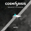 Cosmic Crisis - Breakfast in Paradise