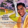 Nat King Cole - To Whom It May Concern (1992 Digital Remaster)