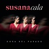 Susana Cala - Cosa Del Pasado