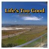 MO OMARI、toast - Life's Too Good (feat. Mo Omari)(Explicit)