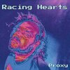 Proxy - Racing Hearts
