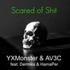 AV3C、YXMonster、Dermiks、HamaPer - Scared of **** (Explicit)