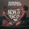 Boom DaBash、Loredana Berté《Non Ti Dico No》[MP3/LRC]