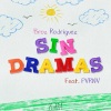 Mario Alberto Rodriguez Andonie、PVRNV、Broz Rodriguez - Sin Dramas