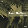 Filta - Touch The Wave (Original Mix)