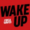 Circa Waves - Wake Up (Acoustic)