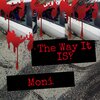 Moni - The Way It Is? (Explicit)
