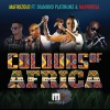 mafikizolo、Diamond Platnumz、DJ Maphorisa《Colours Of Africa》[MP3/LRC]