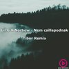 Norbow、Laskai Lili、Tibor - Nem csillapodnak (TiborRemix)