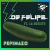 De Felipe、La Huesito《Pepinazo (Original Mix)》[MP3/LRC]