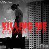 Marian - Killin Me (Explicit)