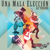 Calibre 50 - Una Mala Elección (Alt Version)