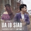 Gao Nou kue、LENG YANG《Ua ib siab》[MP3/LRC]