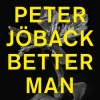 Peter Joback《Better Man》[MP3/LRC]