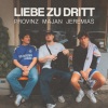 Provinz、Majan、Jeremias - Liebe zu dritt