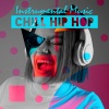 Minimal Lounge、Chillout Sound Festival - Hip Hop Hooray